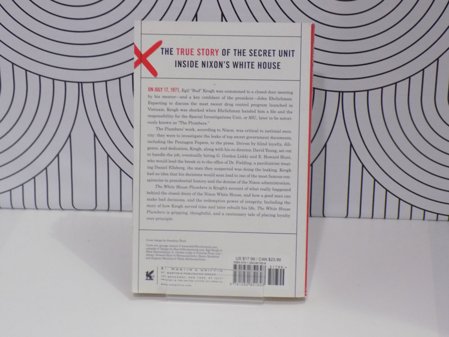The White House Plumbers: The Seven Weeks That Led to Watergate and Doomed Nixon's Presidency