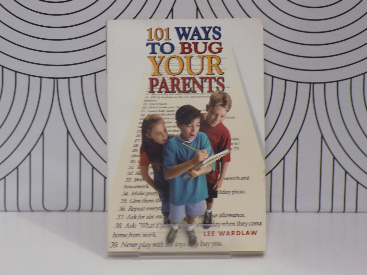 101 Ways to Bug Your Parents