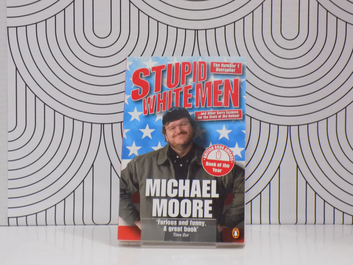 Stupid White Men: And Other Sorry Excuses for the State of the Nation!