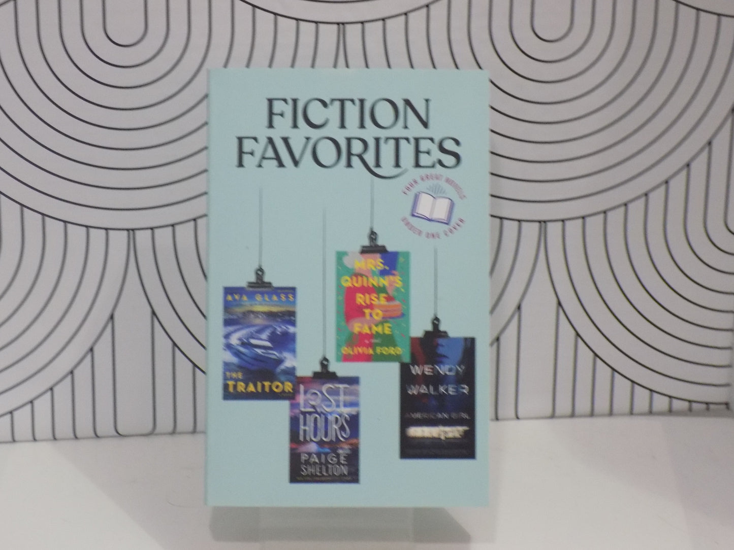 Fiction Favorites Four Great Novels Under One Cover: The Traitor, Mrs. Quinn's Rise to Fame: A Novel, Lost Hours, American Girl