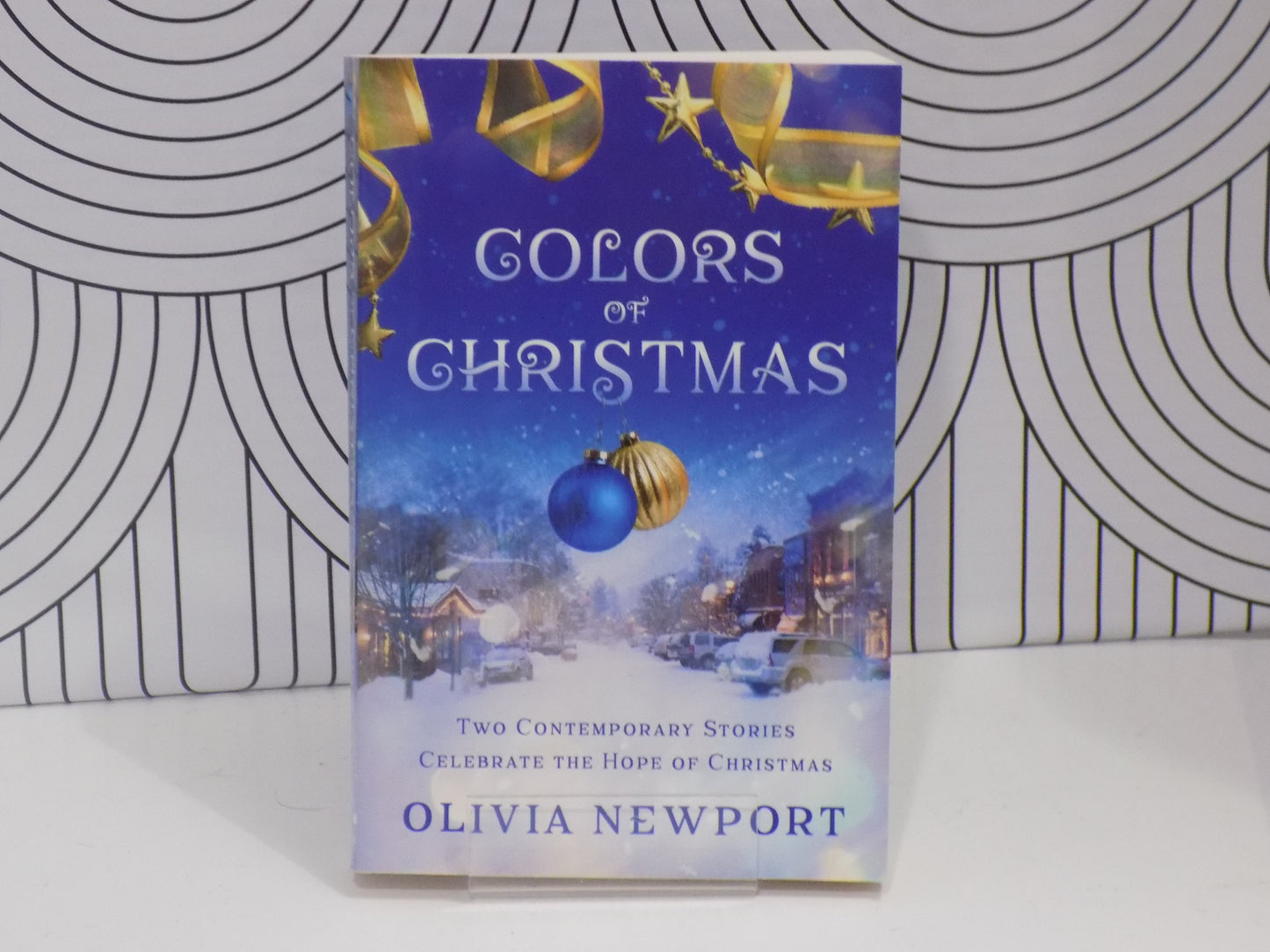 Colors of Christmas: Two Contemporary Stories to Celebrate the Hope of Christmas