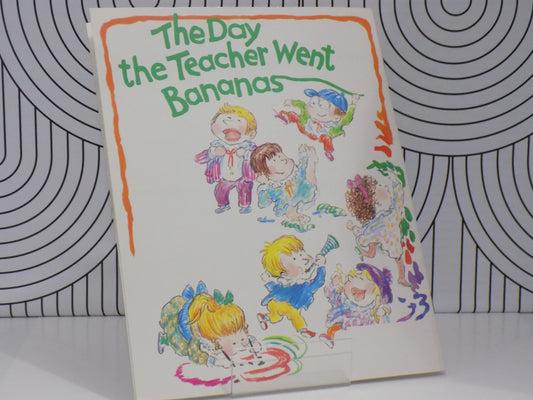 The Day the Teacher Went Bananas