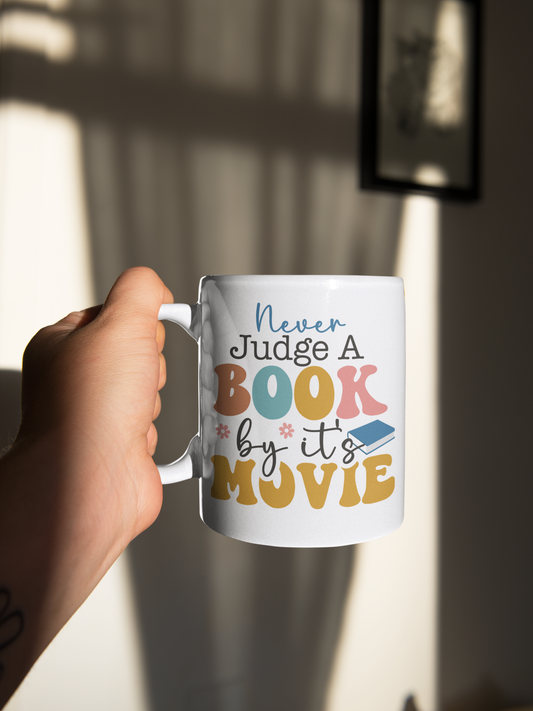 Don't Judge a Book By Its Movie - Ceramic Mug - 15 Oz