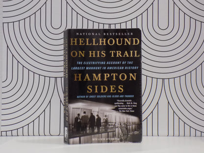 Hellhound on His Trail: The Electrifying Account of the Largest Manhunt in American History