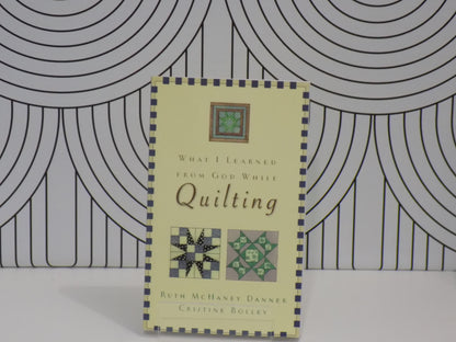 What I Learned From God While Quilting