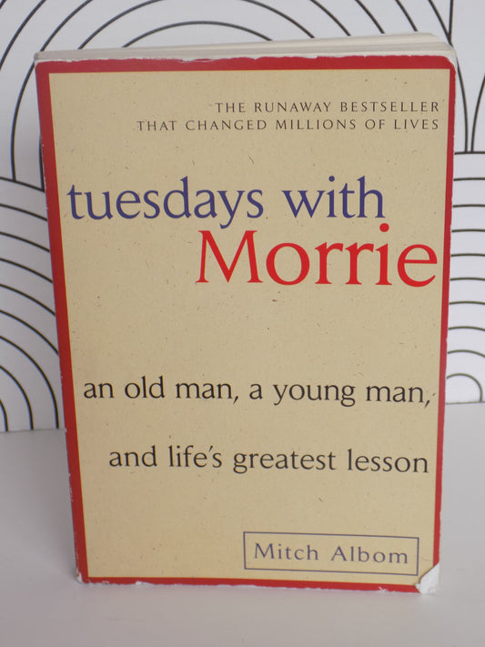 Tuesday's With Morrie