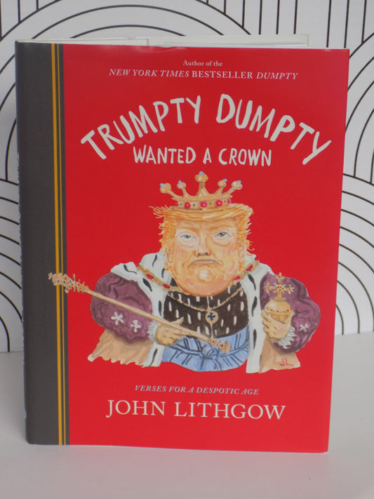 Trumpty Dumpty Wanted A Crown