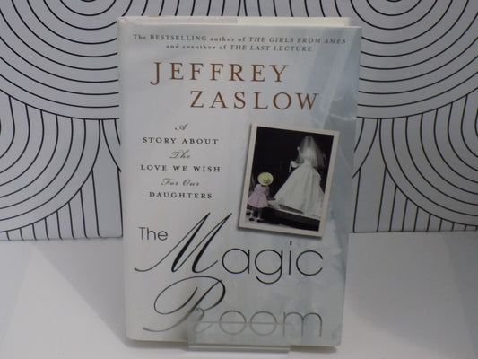 The Magic Room: A Story About the Love We Wish for Our Daughters