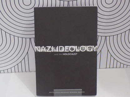 Nazi Ideology and the Holocaust