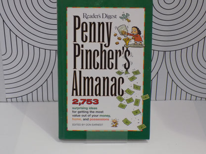 Penny Pincher's Almanac: 2,753 Surprising Ideas for Getting the Most Value Out of Your Money, Home, and Possessions