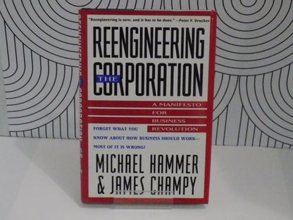 Reengineering the Corporation: A Manifesto for Business Revolution