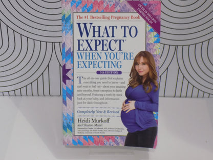 What to Expect When You're Expecting: 5th Edition