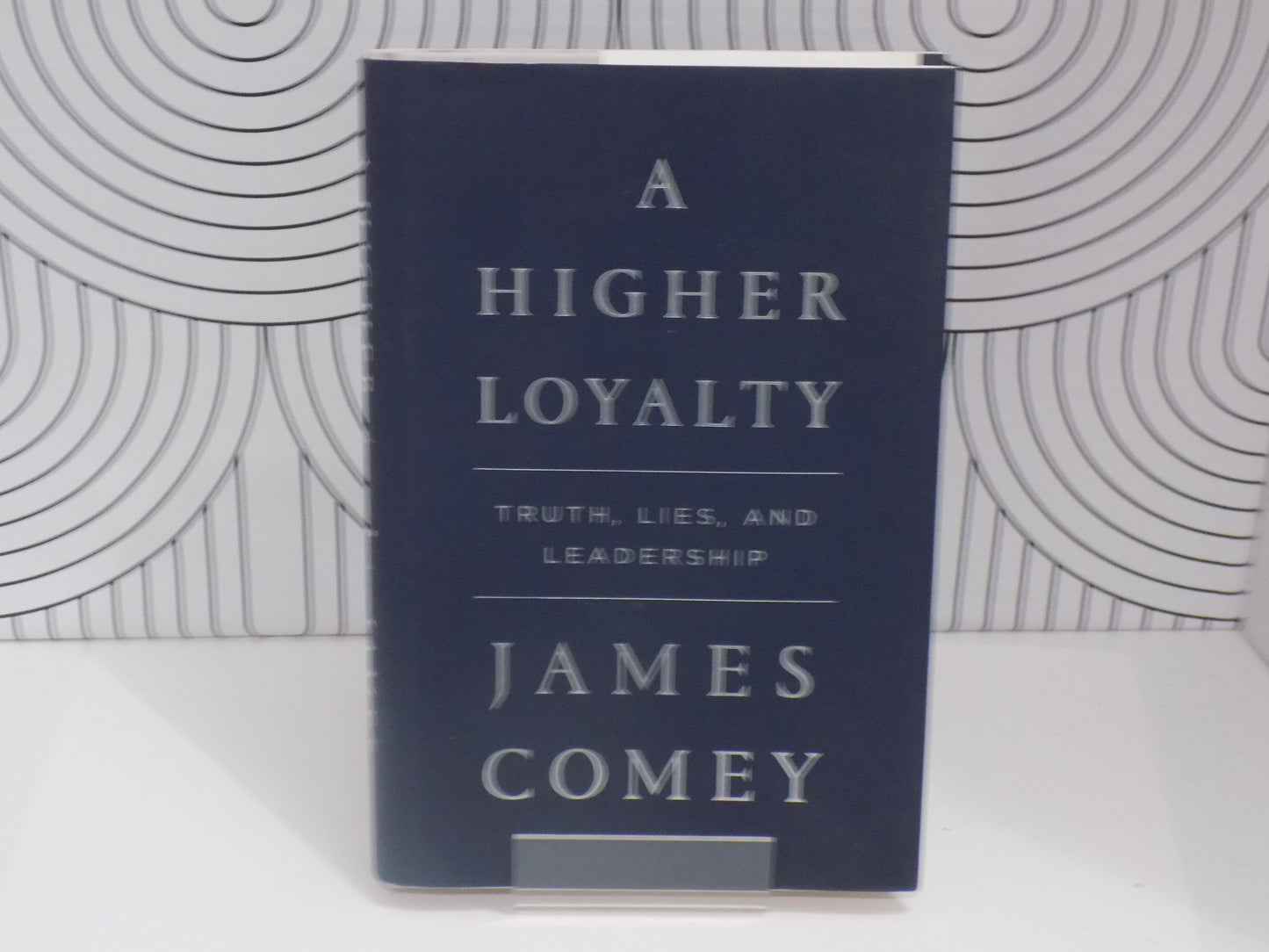 A Higher Loyalty: Truth, Lies and Leadership