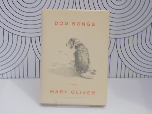 Dog Songs: Poems