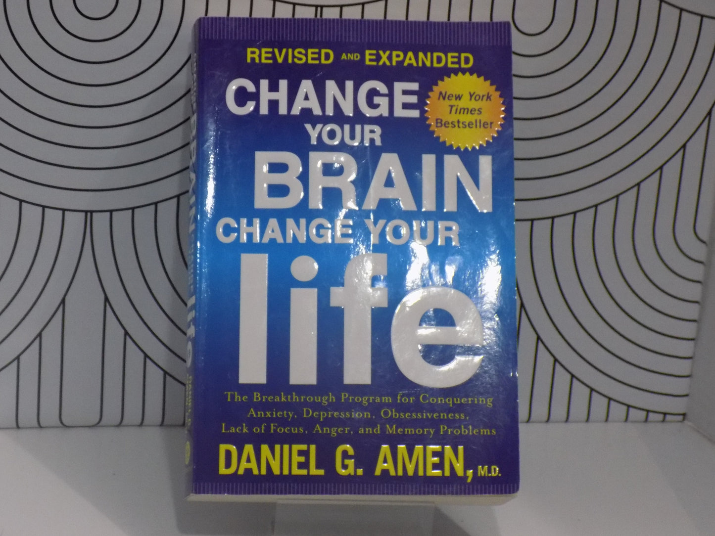 Change Your Brain, Change Your Life