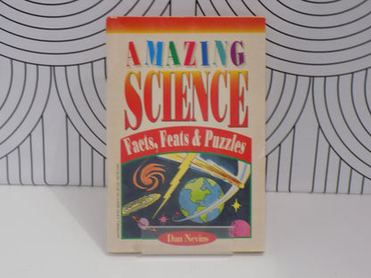 Amazing Science: Facts, Feats & Puzzles