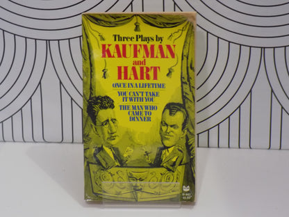 Three Plays by Kaufman and Hart: Once in a Lifetime, You Can't Take It with You and the Man Who Came to Dinner