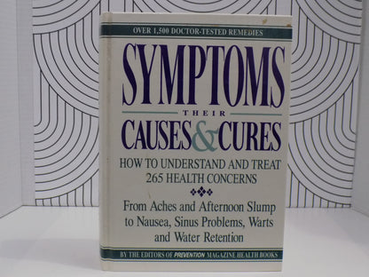 Symptoms--Their Causes & Cures: How to Understand and Treat 265 Health Concerns