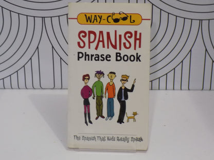 Way-Cool Spanish Phrase Book: The Spanish That Kids Really Speak