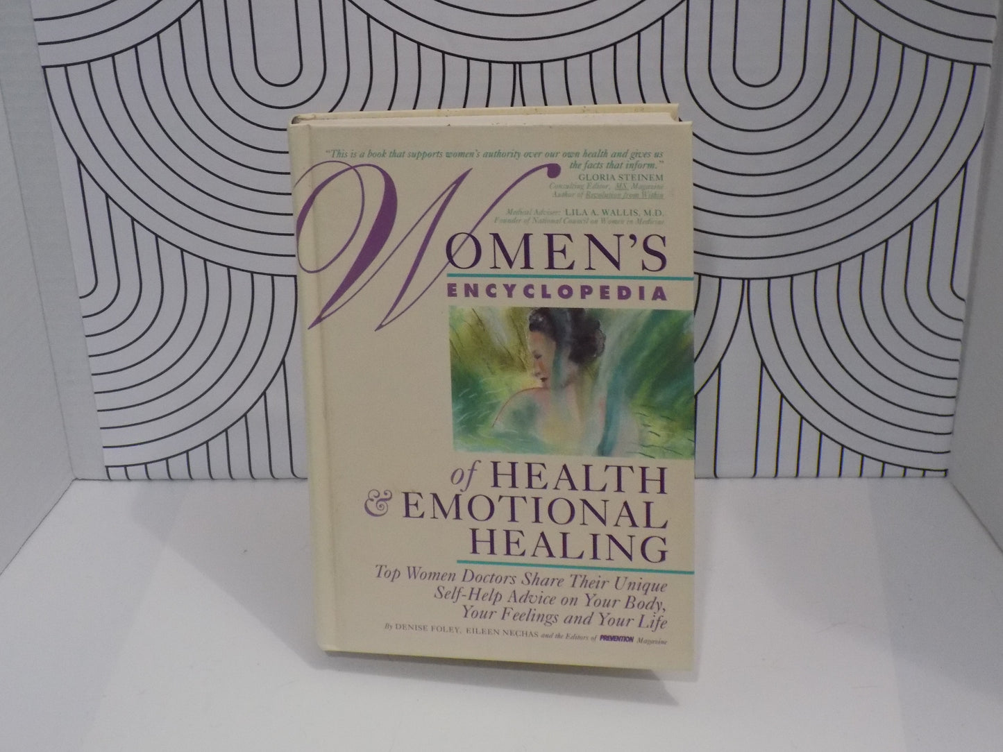 Women's Encyclopedia of Health & Emotional Healing: Top Women Doctors Share Their Unique Self-Help Advice on Your Body, Your Feelings, and Your Life