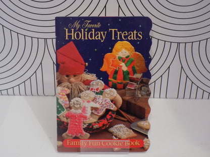 My Favorite Holiday Treats: Family Fun Cookie Book