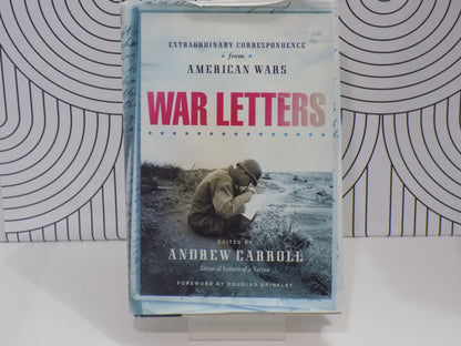 War Letters: Extraordinary Correspondence from American Wars