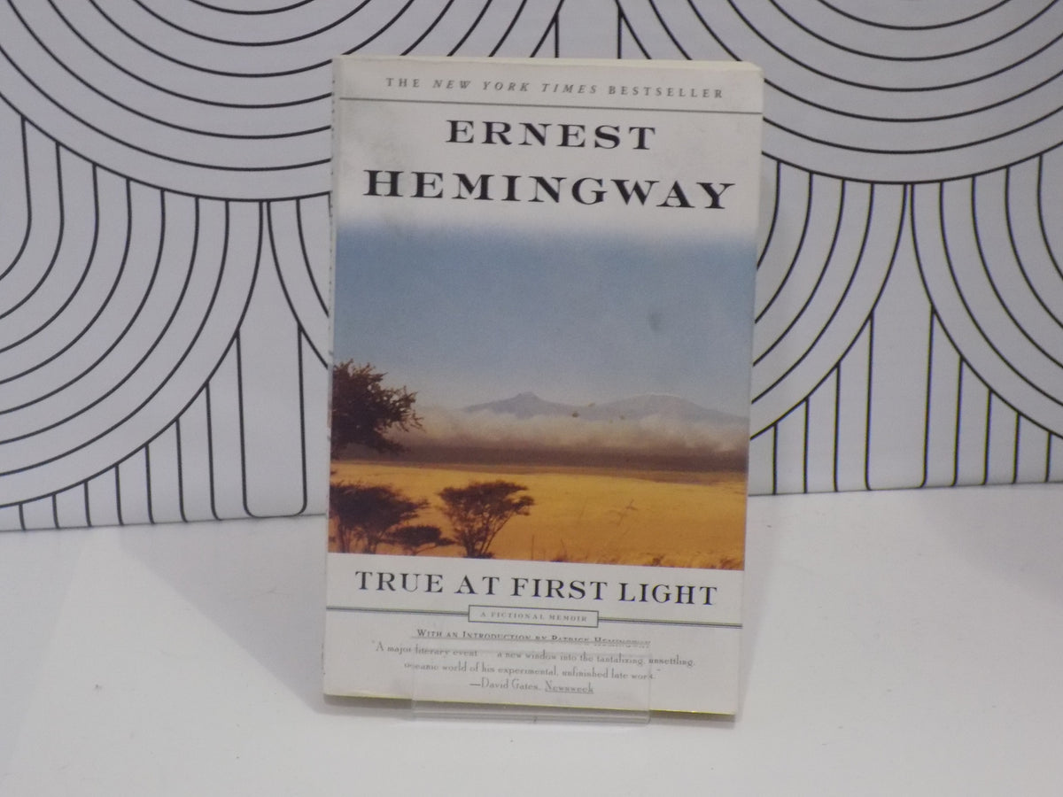 True At First Light True at First Light – Better Oft Read