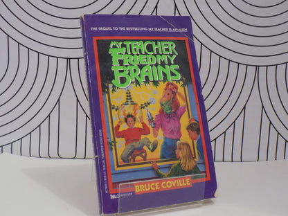 My Teacher Fried My Brains