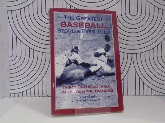 The Greatest Baseball Stories Ever Told