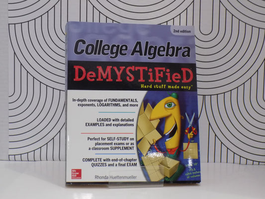 College Algebra Demystified