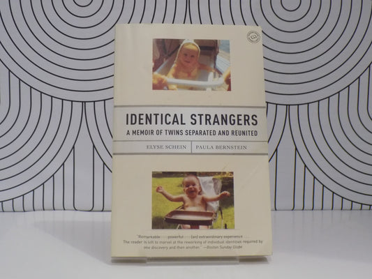 Identical Strangers: A Memoir of Twins Separated and Reunited