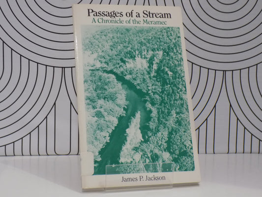 Passages of a Stream: A Chronicle of the Meramec