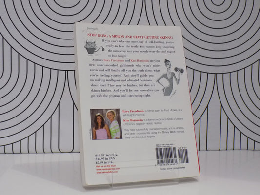 Skinny Bitch: A No-Nonsense, Tough-Love Guide for Savvy Girls Who Want to Stop Eating Crap and Start Looking Fabulous!