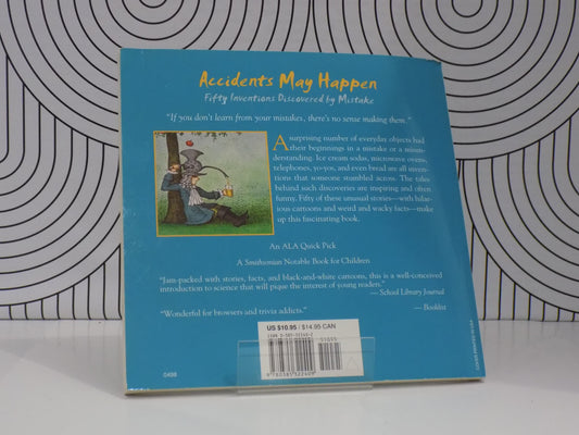 Accidents May Happen (50 Inventions Discovered by Mistake)