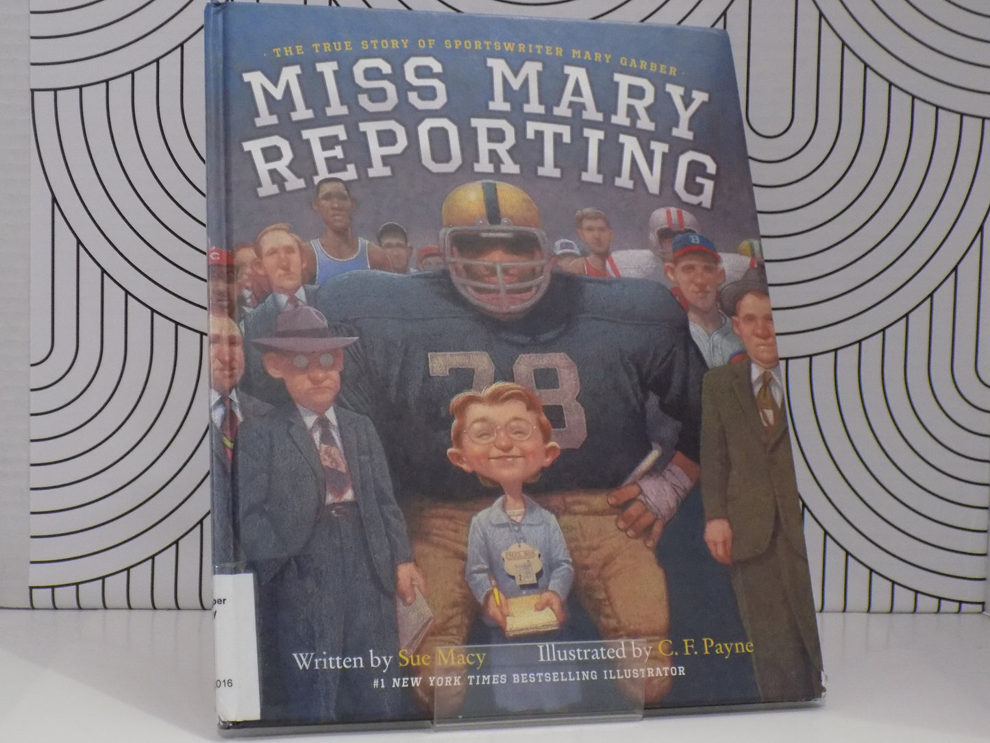 Miss Mary Reporting: The True Story of Sportswriter Mary Garber