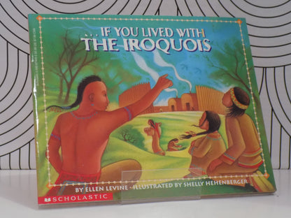 If You Lived With The Iroquois