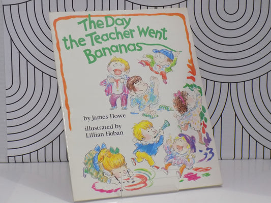 The Day the Teacher Went Bananas