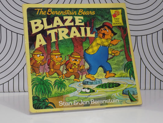 The Berenstain Bears Blaze A Trail