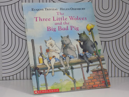 The Three Little Wolves and the Big Bad Pig