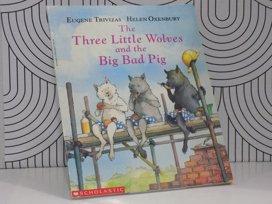 The Three Little Wolves and the Big Bad Pig