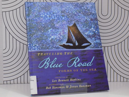 Traveling the Blue Road: Poems of the Sea