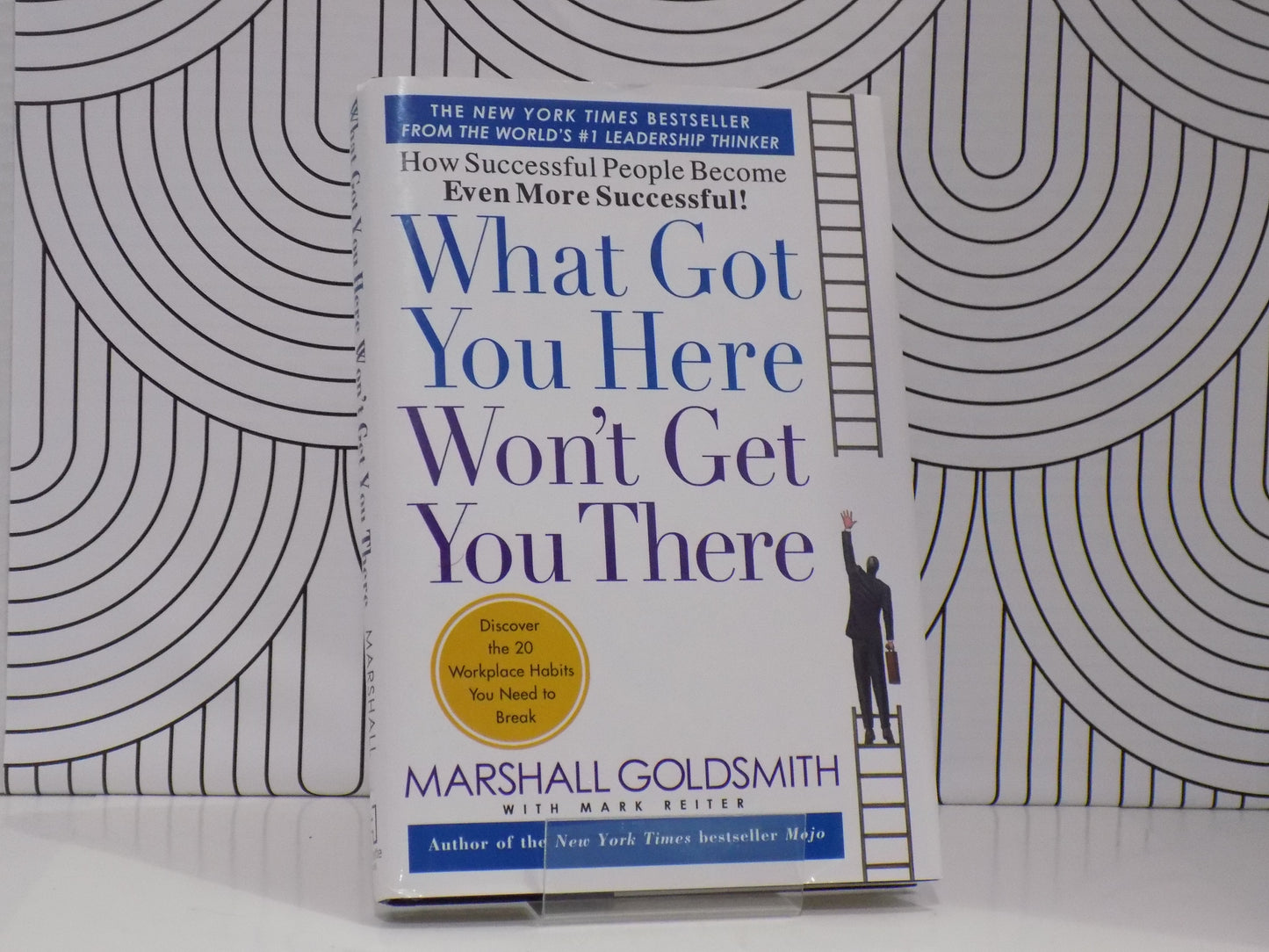 What Got You Here Won't Get You There