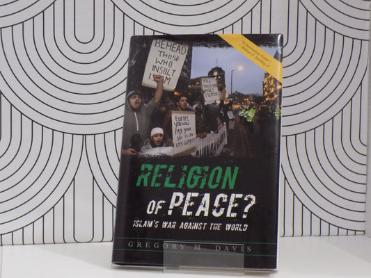 Religion of Peace?: Islam's War Against the World