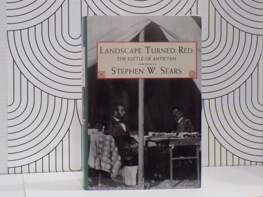 Landscape Turned Red: The Battle of Antietam