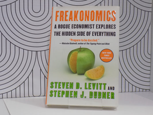 Freakonomics: A Rogue Economist Explores the Hidden Side of Everything