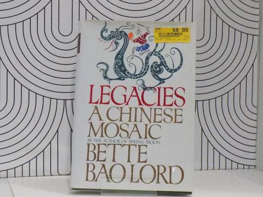 Legacies A Chinese Mosaic
