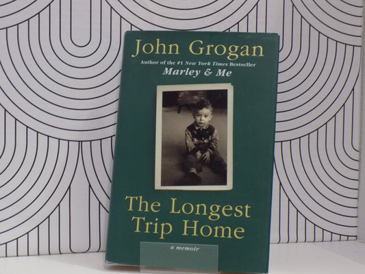 The Longest Trip Home: A Memoir