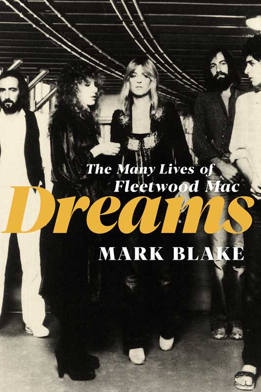 Dreams by Mark Blake: Hardcover; 432 pages / English